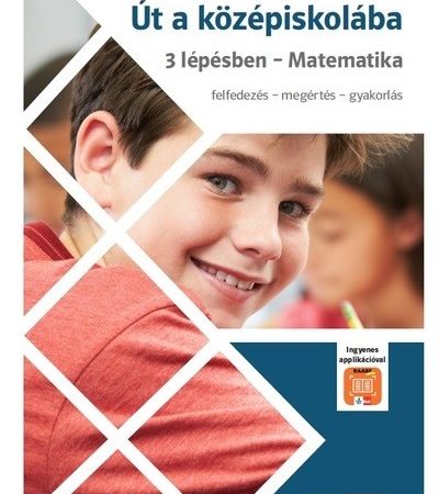 toreky-szilvia-ut-a-kozepiskolaba-3-lepesben-matematika