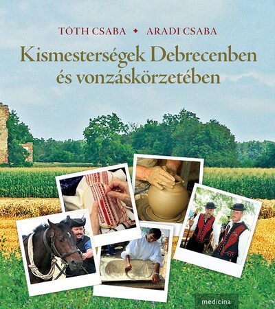 toth-csaba-kismestersegek-debrecenben-es-vonzaskorzeteben