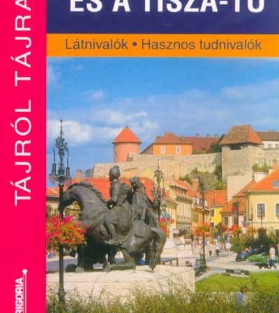 utikonyv-hevesi-tajak-es-a-tisza-to-tajrol-tajra
