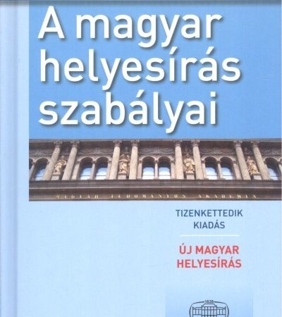 valogatas-a-magyar-helyesiras-szabalyai-12-kiadas-uj-magyar-helyesiras-2015