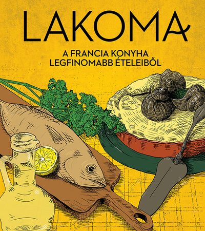 vancsa-istvan-lakoma-3-a-francia-konyha-legfinomabb-eteleibol
