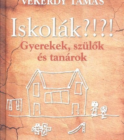 vekerdy-tamas-iskolak-gyerekek-szulok-es-tanarok
