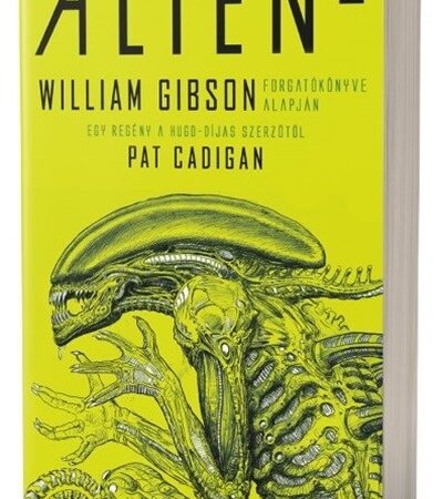 william-gibson-alien-3-az-eredeti-es-ismeretlen-tortenet