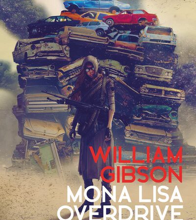 william-gibson-mona-lisa-overdrive-sprawl-trilogia-3