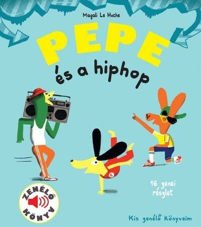 magali-le-huche-pepe-es-a-hiphop-fedezd-fel-pepevel-a-hiphop-vilagat