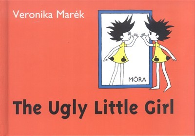 marek-veronika-the-ugly-little-girl-a-csunya-kislany-3-kiadas
