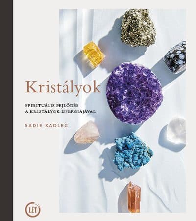 sadie-kadlec-kristalyok-spiritualis-fejlodes-a-kristalyok-energiajaval