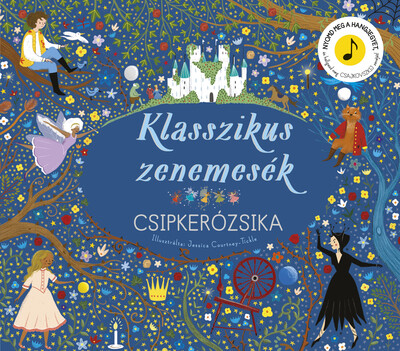 jessica-courtney-tickle-klasszikus-zenemesek-csipkerozsika-nyomd-meg-a-hangjegyet-es-hallgasd-meg-csajkovszkij-zenejet