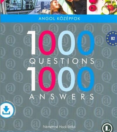 nemethne-hock-ildiko-1000-questions-1000-answers-angol-kozepfok-b2