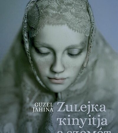guzel-jahina-zulejka-kinyitja-a-szemet-2-kiadas